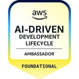 AWS AI-Driven Development Lifecycle (AI-DLC) Ambassador Foundational (L100) badge from AWS Worldwide Field Enablement
